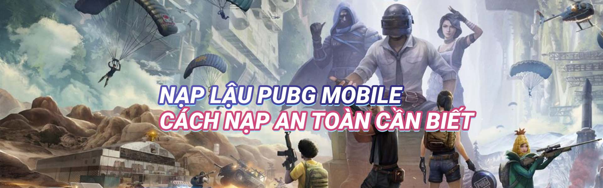 cach-nap-lau-game-pubg-mobile